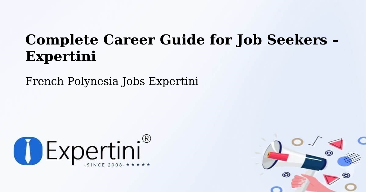 Career Guide for Job Seekers – Mana - Mana, French Polynesia Jobs Expertini
