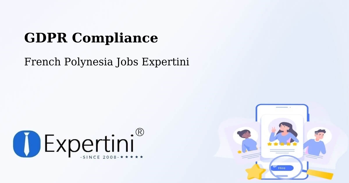 EU GDPR Compliance Statement – Mana - French Polynesia Jobs Expertini