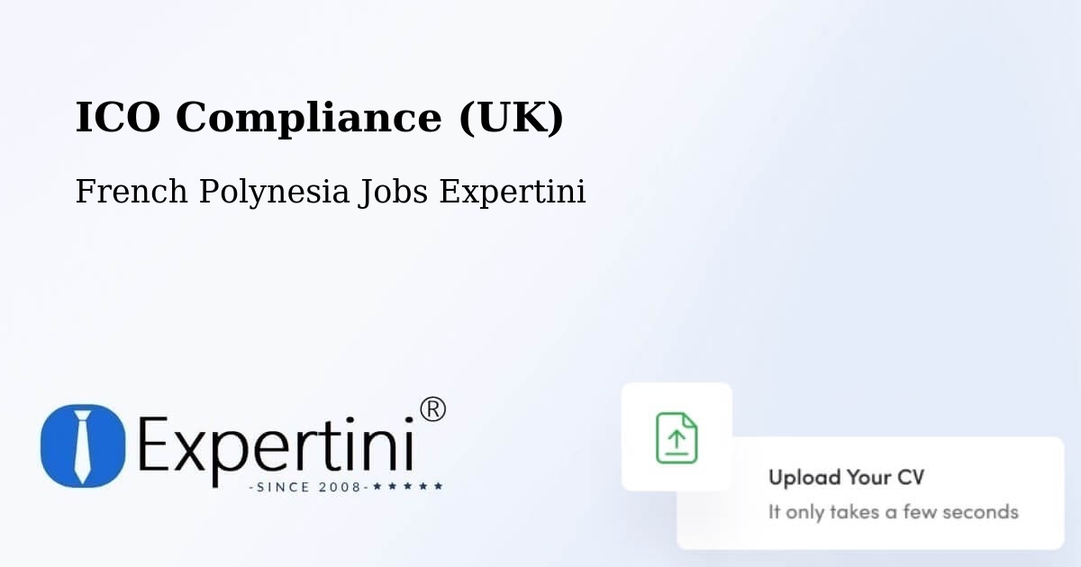 UK Data Protection & ICO Compliance – Mana - French Polynesia Jobs Expertini