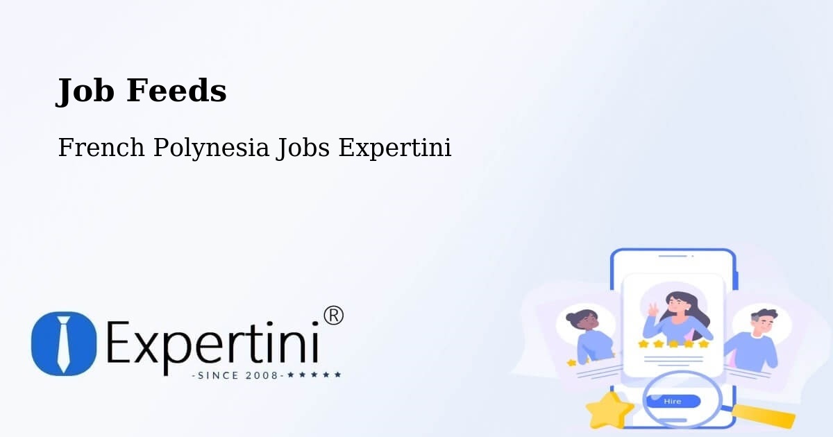 Job Listings Feed – Mana - French Polynesia Jobs Expertini