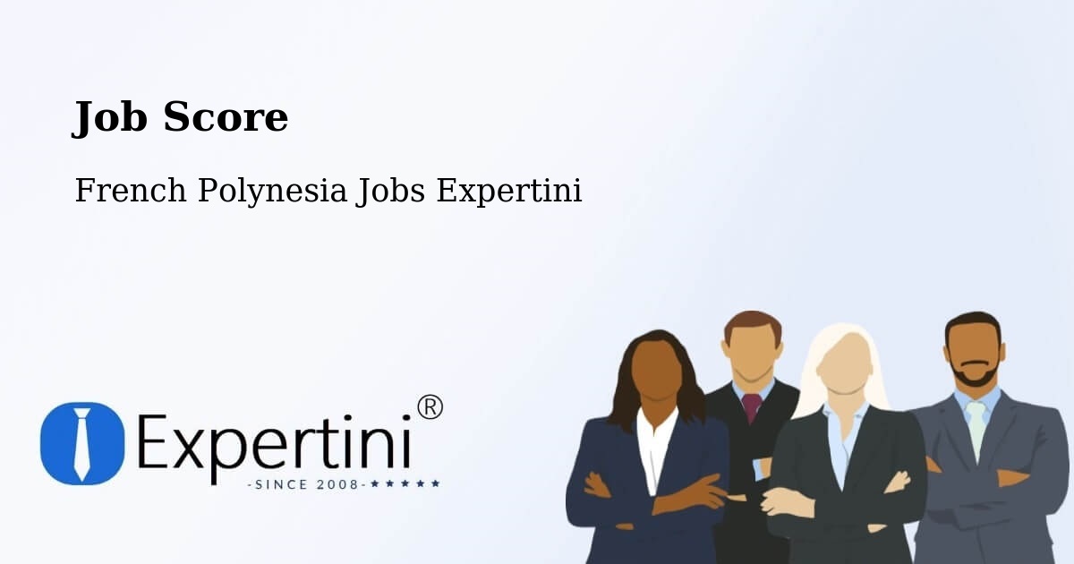 Job Score & Job Description Score Tool – Mana - French Polynesia Jobs Expertini