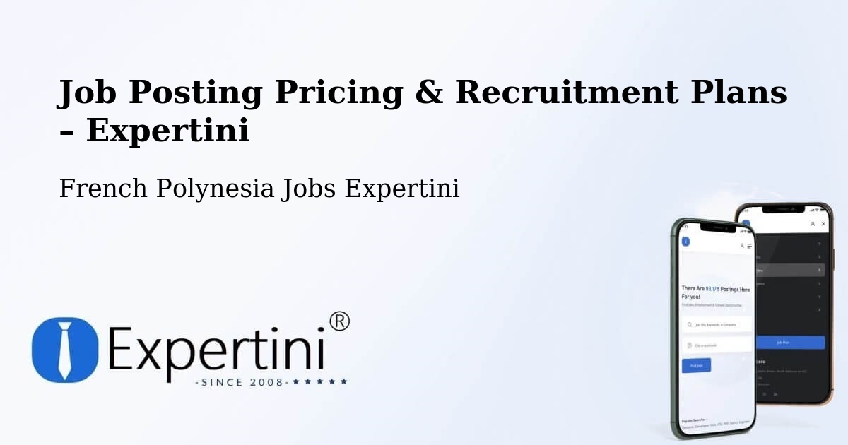Job Posting Pricing & Recruitment Plans – Mana - Mana, French Polynesia Jobs Expertini