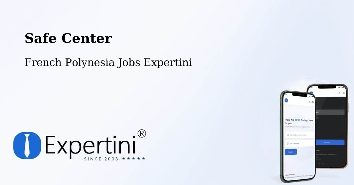 Safety Center – Mana - French Polynesia Jobs Expertini